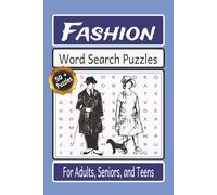 Fashion Word Search Puzzles: Word Searches with Easy to Read Print about Fashion - Apparel, Accessories, Jewelry, and more! / 6x9 inches, 110 pages / ... for Vacations, Holidays, and Relaxation
