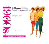 Fashionable Clothing From The Sears Catalogs