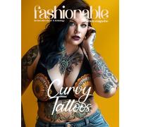 Fashionable Magazine: Curvy Tattoos - The Power of Curves and Tattoos: Beauty and Empowerment Where Curves Meet Ink, and Confidence Shines