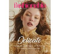 Fashionable Magazine: Delicate - A Celebration Of Subtle Elegance And Timeless Beauty: Embrace The Grace In Every Detail