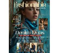 Fashionable Magazine: Denim Divas: "Indulge In Denim Elegance, Embrace The Trend, And Elevate Your Fashion With Denim Divas": "Discover The Timeless ... By The Innovative Use Of Ai Technology)