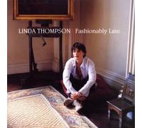 Fashionably Late by Linda Thompson (2002-07-30)