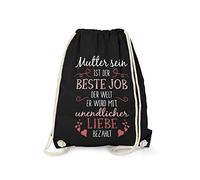 Fashionalarm Sac de gym - « Mutter sein ist der Beste Job der Welt » - Sac à dos amusant comme idée de cadeau d'anniversaire et pour la fête des mères, Noir , Taille unique, Unique