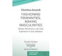 Fashioning Femininities, Making Masculinities