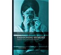 Fashioning Memory by Jenss & Heike Parsons School of Design & The New School & USA Inconnu (Auteur)