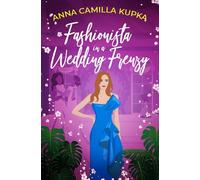 Fashionista in a Wedding Frenzy: A sparkling, heartwarming story about love, fashion, and wedding magic (Fashionista 3)