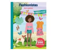 Fashionistas - Les amies plus de 200 autocollants - Collectif - Le Ballon Eds - broché - Document jeunesse