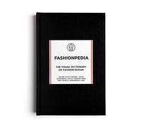 Fashionpedia : The Visual Dictionary of Fashion Design