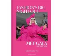 Fashion's Big Night Out : The MET Gala Lookbook /anglais Kristen Bateman (Auteur)