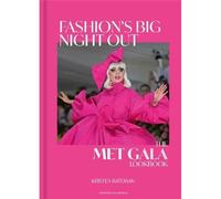 Fashion's Big Night Out : The MET Gala Lookbook /anglais The met gala lookbook - Kristen Bateman - Welbeck - relié - Beau livre