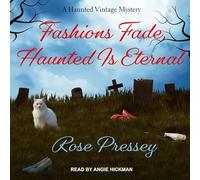 Fashions Fade, Haunted Is Eternal (Haunted Vintage Mystery)
