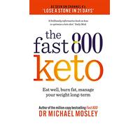 Fast 800 Keto: Eat well, burn fat, manage your weight long-term