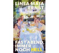 Fast Abend, immer noch hell Roman - Linea Maja Ernst - Fischer E-Books - ebook (ePub) - Livre