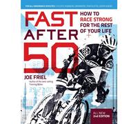Fast After 50, Second Edition How to Race Strong for the Rest of Your Life - Joe Friel - VeloPress Books - ebook (ePub) - Livre