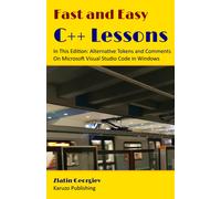 Fast And Easy C++ Lessons In This Edition: Alternative Tokens And Comments On Microsoft Visual Studio Code In Windows: Color Interior