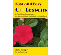 Fast And Easy C++ Lessons: In This Edition Preprocessing On Microsoft Visual Studio Code In Linux Ubuntu