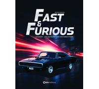 Fast And Furious - La saga - Les acteurs - Les voitures - Arnaud Briand - Casa - broché - Monographie