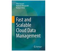 Fast And Scalable Cloud Data Management