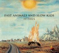 Fast Animals & Slow Kids - Hybris [Import]