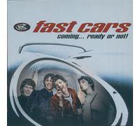 Fast Cars - Coming Ready Or Not