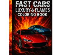 Fast cars luxury & flames coloring book