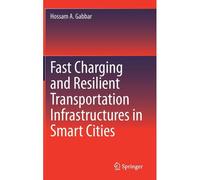 Fast Charging And Resilient Transportation Infrastructures In Smart Cities