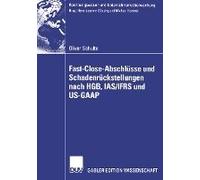 Fast Close-Abschlüsse Und Schadenrückstellungen Nach Hgb, Ias/Ifrs Und Us-Gaap