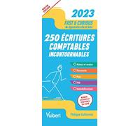 Fast & Curious 250 écritures comptables 2023 incontournables: Toutes les écritures indispensables, commentées et expliquées