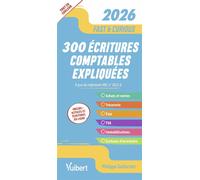 Fast & Curious - 300 écritures comptables expliquées, à jour du règlement ANC n° 2022-6 Toutes les écritures indispensables, commentées et expliquées - Philippe Guillermic - Vuibert - broché - Guide