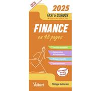Fast & Curious Finance 2025 Apprendre vite et bien - Philippe Guillermic - Vuibert - broché - Guide