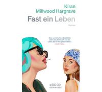 Fast ein Leben - Kiran Millwood Hargrave - Kein&Aber - ebook (ePub) - Livre