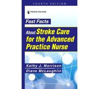 Fast Facts About Stroke Care For The Advanced Practice Nurse