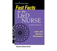 Fast Facts For The L&d Nurse