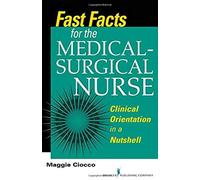 Fast Facts For The Medical- Surgical Nurse