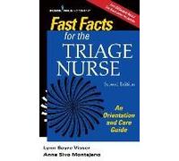Fast Facts For The Triage Nurse, Second Edition
