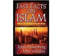 Fast Facts on Islam Ankerberg, John, Weldon, John (Auteur)