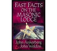 Fast Facts on the Masonic Lodge John Ankerberg, John Weldon (Auteur)