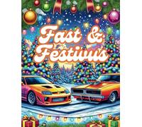 Fast & Festivus: Cars and Christmas Coloring Book for Adults and Car Lovers