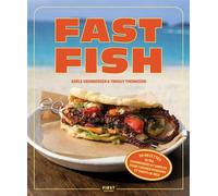 Fast Fish, la cuisine simple du poisson - Adèle Grunberger - First - ebook (ePub) - Guide
