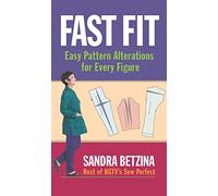 Fast Fit: Easy Pattern Alterations for Every Figure