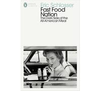 Fast Food Nation – The Dark Side of the All-American Meal – Penguin Books