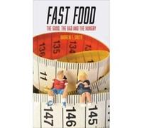 Fast Food: The Good, the Bad and the Hungry (Food Controversies) - [Version Originale] Inconnu (Auteur)