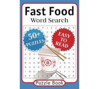 Fast Food Word Search Puzzle Book: Word Searches with Easy to Read Print about Burgers, Fries, Take Out and More | 6x9 inches, 111 pages | 50+ Puzzles...Gift for Vacation, Holidays and Relaxing