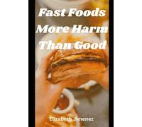 Fast Foods More Harm Than Good