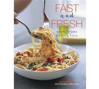 Fast & Fresh Louise Pickford, (Auteur)