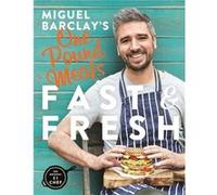 Fast & Fresh One Pound Meals Miguel Barclay, (Auteur)