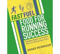 Fast Fuel: Food For Running Success