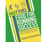 Fast Fuel: Food For Running Success
