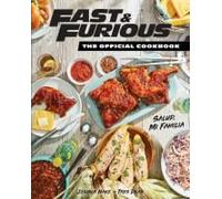 Fast & Furious: The Official Cookbook