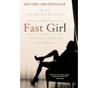Fast Girl: A Life Spent Running from Madness - The New York Times Bestselling Olympian's Memoir of Mental Illness and Triumph